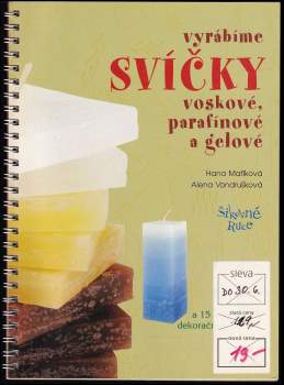 Vyrábíme svíčky voskové, parafínové a gelové