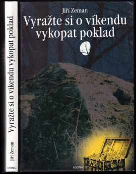 Jiří Zeman: Vyražte si o víkendu vykopat poklad!