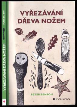 Peter Benson: Vyřezávání dřeva nožem