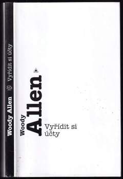 Woody Allen: Vyřídit si účty