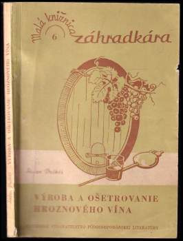 Výroba a ošetrovanie hroznového vína