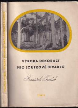 František Tvrdek: Výroba dekorací pro loutkové divadlo