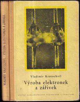 Výroba elektronek a zářivek