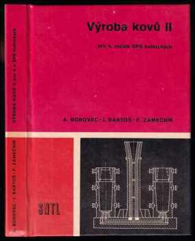 Jiří Bartoš: Výroba kovů pro 4. ročník SPŠ hutnických