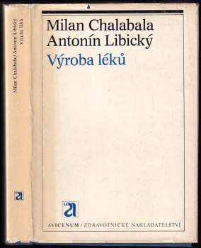 Milan Chalabala: Výroba léků