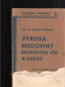 Výroba medoviny, medových vín a likérů