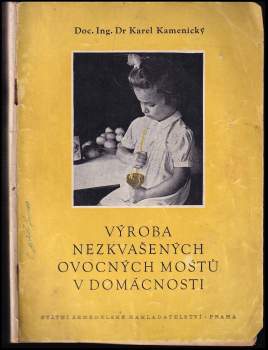 Karel Kamenický: Výroba nezkvašených ovocných moštů v domácnosti