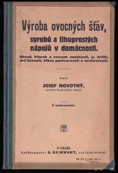 Josef Novotný: Výroba ovocných šťáv, syrobů a lihuprostých nápojů v domácnosti