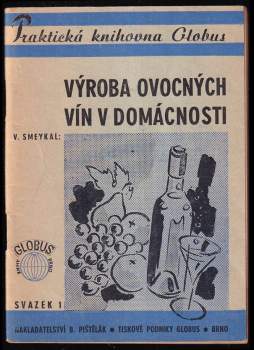 Výroba ovocných vín v domácnosti ; domácí výroba octů