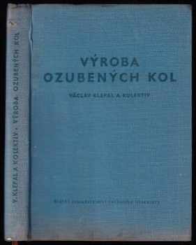 Václav Klepal: Výroba ozubených kol