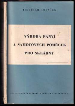 Výroba pánví a šamotových pomůcek pro sklárny