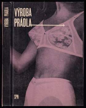 Výroba prádla pro III. a IV. ročník střední průmyslové školy oděvní
