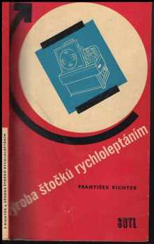 Výroba štočků rychloleptáním