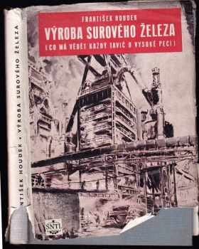 František Houdek: Výroba surového železa