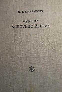 Nikolaj Ivanovič Krasavcev: Výroba surového železa