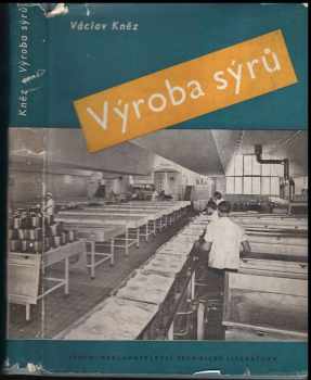 Václav Kněz: Výroba sýrů