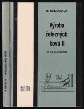 Výroba železných kovů pro 2., 3. a 4. ročník středních odborných učilišť