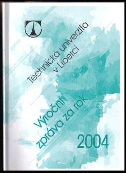 Výroční zpráva o činnosti za rok 2004