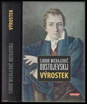 Výrostek - Fedor Michajlovič Dostojevskij (2008, Levné knihy KMa) - ID: 1235475