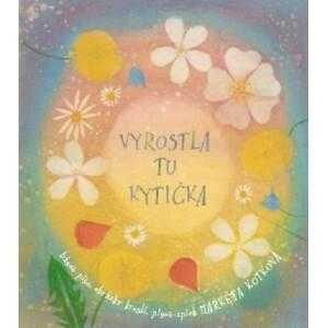 Vyrostla tu kytička