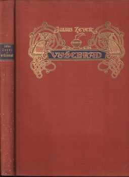 Vyšehrad : kruh epických básní - Julius Zeyer (1931, Unie) - ID: 749398