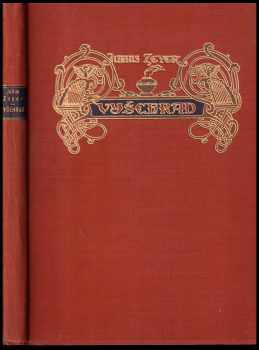 Vyšehrad : kruh epických básní - Julius Zeyer (1931, Unie) - ID: 2358345