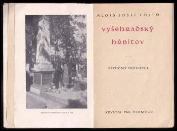 Alois Josef Fojtů: Vyšehradský hřbitov