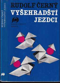 Rudolf Černý: Vyšehradští jezdci