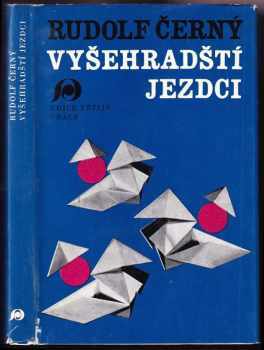 Rudolf Černý: Vyšehradští jezdci