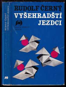 Rudolf Černý: Vyšehradští jezdci