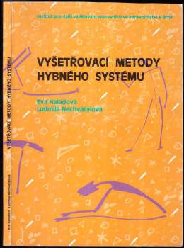 Eva Haladová: Vyšetřovací metody hybného systému