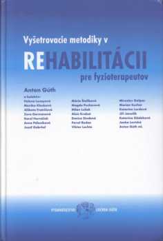 Vyšetrovacie metodiky v rehabilitácii pre fyzioterapeutov