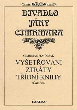 Ladislav Smoljak: Vyšetřování ztráty třídní knihy
