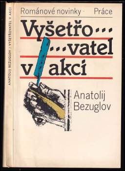 Anatolij Aleksejevič Bezuglov: Vyšetřovatel v akci