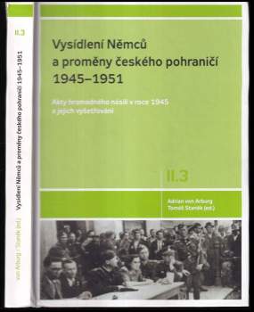 Vysídlení Němců a proměny českého pohraničí 1945-1951