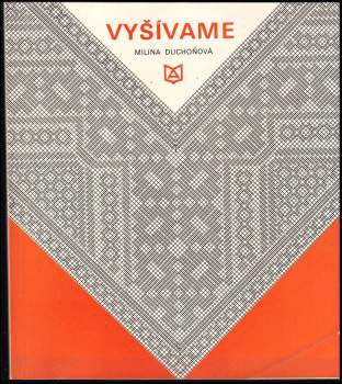Milina Duchoňová: Vyšívame