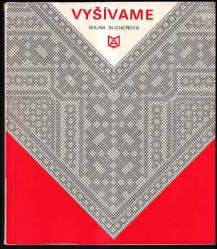 Milina Duchoňová: Vyšívame