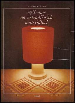 Vyšívame na netradičních materiáloch - Margita Barišová (1983, Práca) - ID: 802635