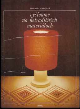 Vyšívame na netradičných materiáloch - Margita Barišová (1983, Práca) - ID: 329188