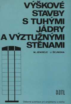 Výškové stavby s tuhými jádry a výztužnými stěnami