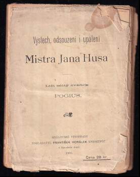 Výslech, odsouzení i upálení Mistra Jana Husa