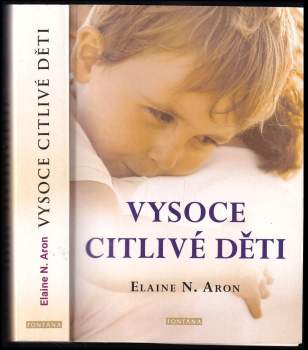 Elaine Aron,: Vysoce citlivé děti