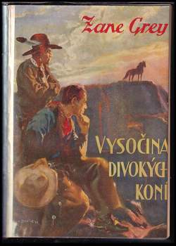 Zane Grey: Vysočina divokých koní