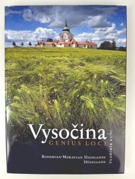 Vysočina : Bohemian-Moravian Highlands = Hügelland : genius loci