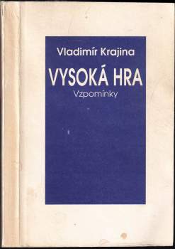 Vladimír Krajina: Vysoká hra