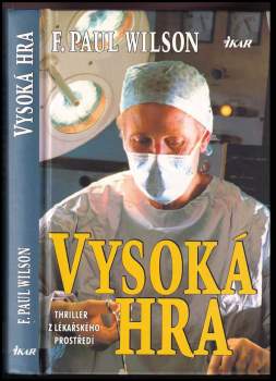 F. Paul Wilson: Vysoká hra