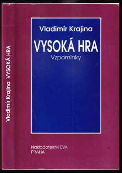 Vladimír Krajina: Vysoká hra