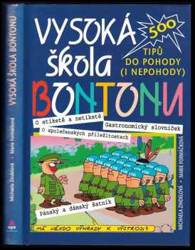 Vysoká škola bontonu : 500 tipů do pohody (i nepohody) - Marie Formáčková, Michaela Zindelová (2006, XYZ) - ID: 145357