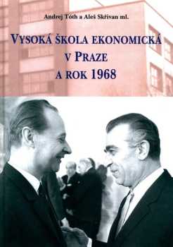 Aleš Skřivan: Vysoká škola ekonomická v Praze a rok 1968