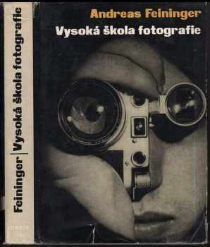 Vysoká škola fotografie - Andreas Feininger, Jiří Bělovský (1968, Orbis) - ID: 739572